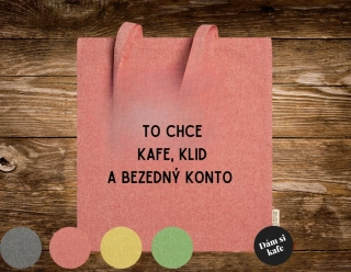 Látková taška velká To chce kafe, klid a bezedný konto