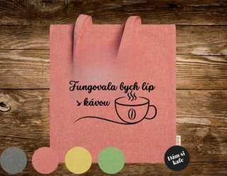 Látková taška velká Fungovala bych líp s kávou