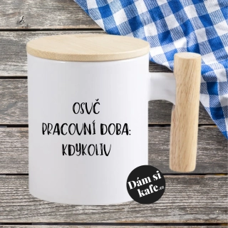 Keramický hrnek s dřevěným uchem a víčkem OSVČ pracovní doba Kdykoliv