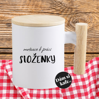 Keramický hrnek s dřevěným uchem a víčkem Motivace k práci SLOŽENKY