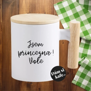 Keramický hrnek s dřevěným uchem a víčkem Jsem princezna! Vole