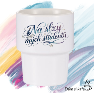 Designový keramický hrnek bez ucha „Na slzy mých studentů“ (360 ml)